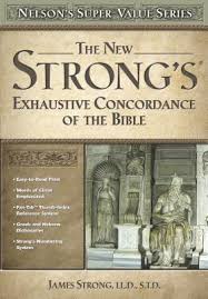strongs exhaustive concordance