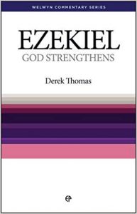 Ezekiel commentary by Derek Thomas