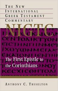 First Corinhtians commentary by Anthony Thiselton