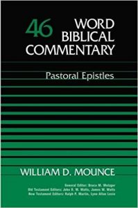 Pastoral Epistles commentary by William Mounce