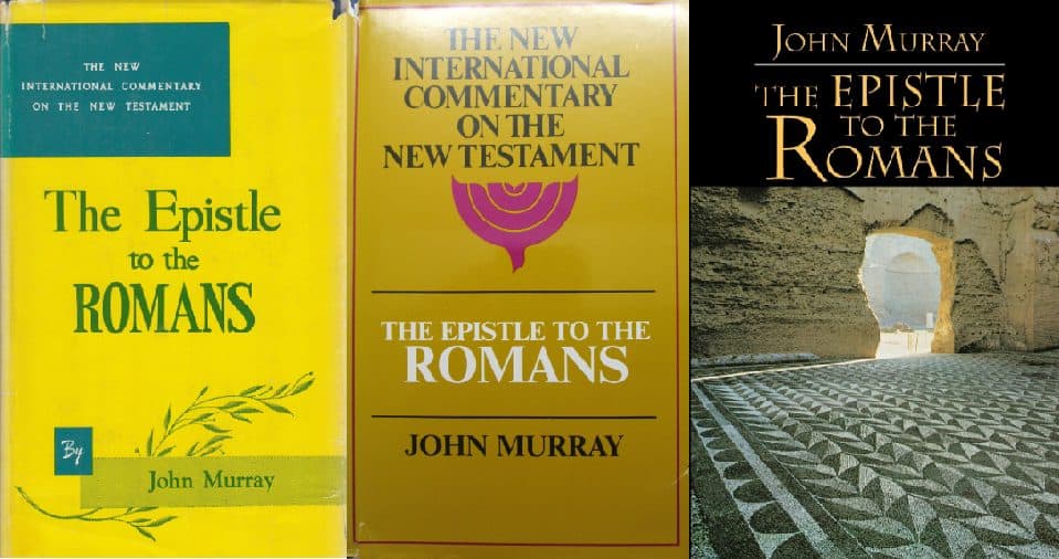 Romans commentary by John Murray
