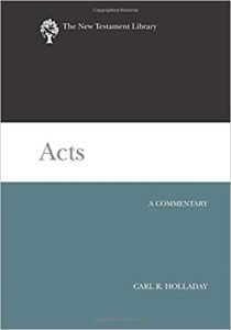 Acts commentary by Carl Holladay