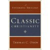 Thomas Oden Classic Christianity