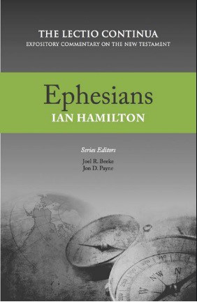Ephesians commentary by Ian Hamilton