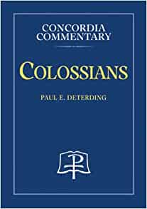 Colossians commentary Paul Deterding