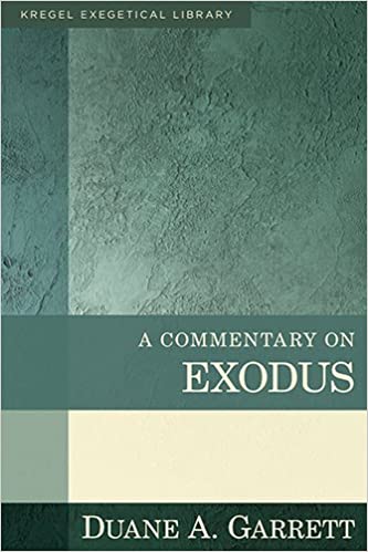 Exodus commentary Duane Garrett