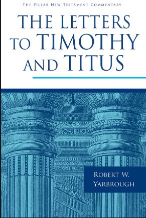 1-2 Timothy commentary Robert Yarbrough