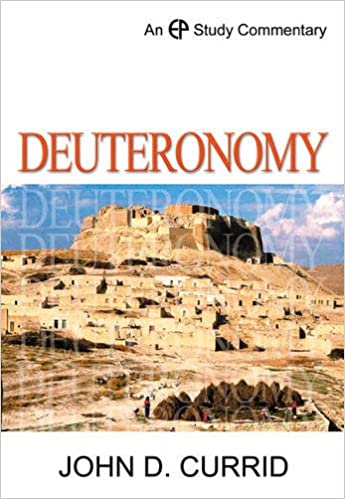 Deuteronomy commentary Currid