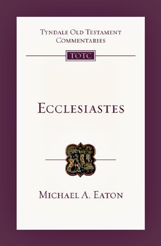 Ecclesiastes commentary Michael Eaton