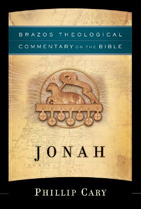Jonah commentary Phillip Cary